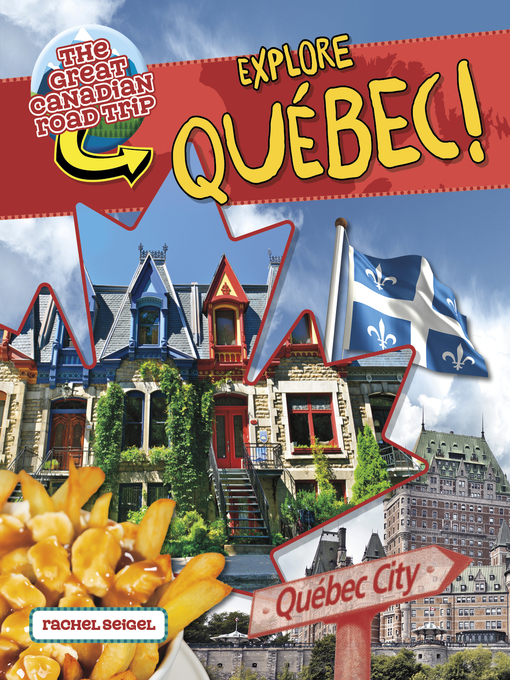 Title details for Explore Quebec! by Rachel Seigel - Available